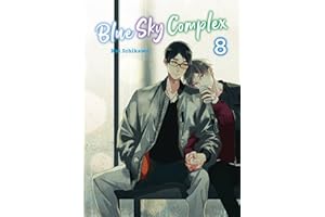 Blue Sky Complex 08: Eine süße und ruhige Liebesgeschichte zwischen zwei komplett gegensätzlichen Jungs