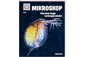 TESSLOFF WAS IST WAS Band 8 Mikroskop. Was dem Auge verborgen bleibt