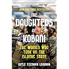 THE DAUGHTERS OF KOBANI: The Women Who Took On The Islamic State