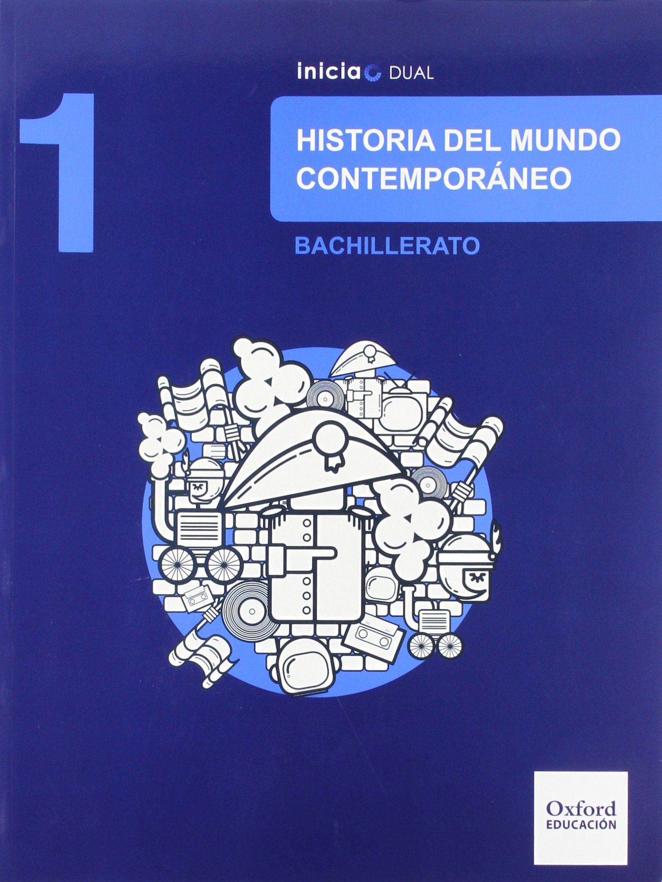 Historia Del Mundo Contemporáneo. Libro Del Alumno. Bachillerato 1