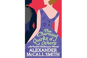 The Charming Quirks Of Others (Isabel Dalhousie Novels) Book 7