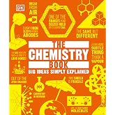 The Chemistry Book: Big Ideas Simply Explained
