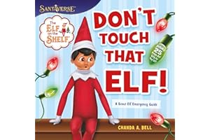 The Elf on the Shelf: Don’t Touch That Elf!: 3