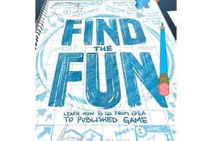Find the Fun: How to Go from Idea to Published Game