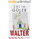 Walter - Tatort Köln: Krimi (Köln Krimi 24)