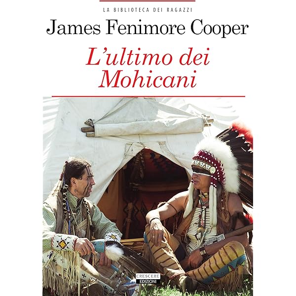 L Ultimo Dei Mohicani Ediz Integrale La Biblioteca Dei Ragazzi Ebook James Fenimore Cooper Amazon It Kindle Store