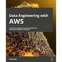 Data Engineering with AWS: Learn how to design and build cloud-based ...