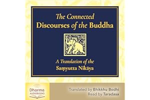 The Connected Discourses of the Buddha: A Translation of the Saṃyutta Nikaya