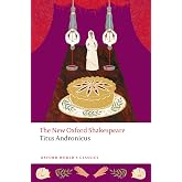 Titus Andronicus: The New Oxford Shakespeare