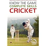 Know the Game: Complete skills: Cricket