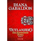 Outlander - Das flammende Kreuz: Roman (Die Outlander-Saga, Band 5)