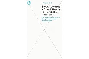 Steps Towards a Small Theory of the Visible: John Berger
