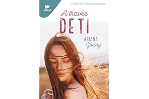 A través de ti (edición revisada por la autora) (Trilogía Hermanos Hidalgo 2) (Wattpad)