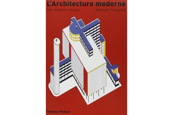 L'Architecture moderne - Une histoire critique
