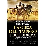 L'ascesa dell'impero. I figli di Roma