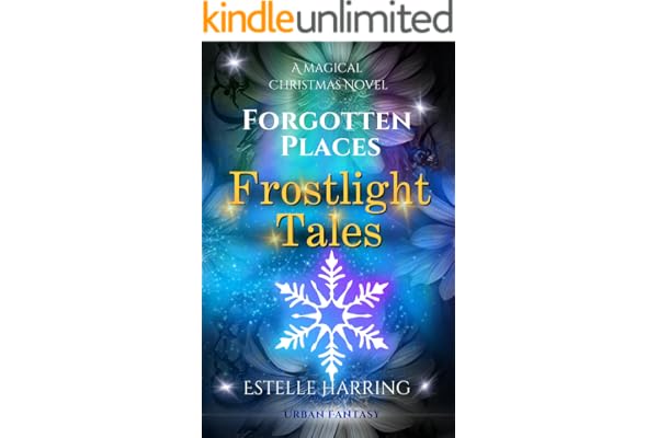 Forgotten Places: Frostlight Tales : Eine zauberhafte Weihnachtsnovelle voller Humor, Herz und Magie (Forgotten Places - Was noch geschah ...)