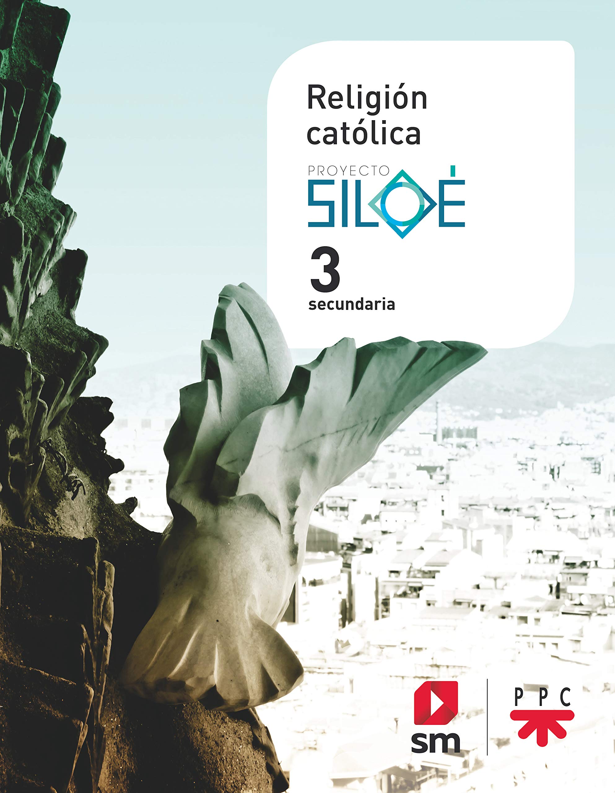 Religión católica. 3 ESO. Proyecto Siloé. RRDD