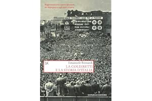 La Coldiretti e la storia d'Italia. Rappresentanza e partecipazione dal dopoguerra agli anni ottanta