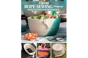 Zigzag Rope Sewing Projects: 16 Home Accessories to Make with a Simple Stitch (Landauer) Learn the Craft of Sewing with Rope - Create Durable and Decorative Bags, Bowls, Baskets, Trivets, and More