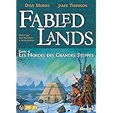 Fabled Lands 4 : Les Hordes des Grandes Steppes: Les Hordes des Grandes Steppes