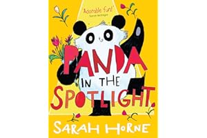 Panda in the Spotlight: a heart-warming, middle-grade adventure for fans of Paddington Bear and Mary Poppins!