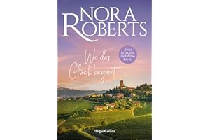 Wo das Glück beginnt: Roman | Zwei romantische Geschichten der Weltbestsellerautorin in einem Band | Zwischen den Rennstrecken der Welt und Rom wartet die große Liebe