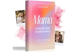 Mama, ich möchte deine Geschichte hören – Das Erinnerungsbuch zum Ausfüllen | Persönliches Geschenk zum Muttertag, Geburtstag oder Weihnachten | Für bleibende Erinnerungen mit Liebe gestaltet