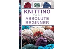 Knitting for the Absolute Beginner (Absolute Beginner Craft)