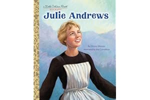 Julie Andrews: A Little Golden Book Biography