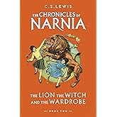The Lion, the Witch and the Wardrobe: Book 2 in the classic children’s fantasy adventure series (The Chronicles of Narnia)