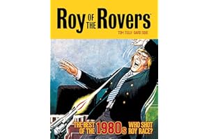 Roy of the Rovers: The Best of the 1980s - Who Shot Roy Race? (Volume 5) (Roy of the Rovers - Classics)