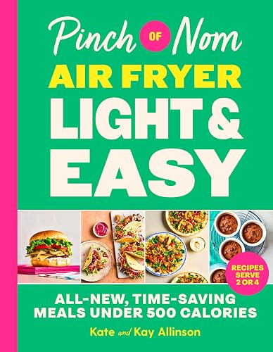 #91 — Pinch of Nom Air Fryer Light & Easy: 75 All-New, Time-Saving...