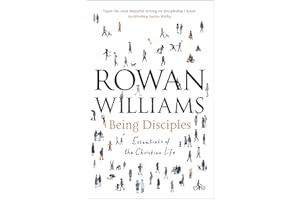 Being Disciples: Essentials Of The Christian Life