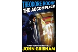 Theodore Boone: The Accomplice: 7