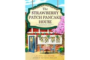 The Strawberry Patch Pancake House: A small-town romance, perfect for fans of forced proximity, found family, and slow-burn romcoms for fall 2025: Book 4