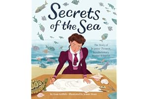 Secrets of the Sea: The Story of Jeanne Power, Revolutionary Marine Scientist