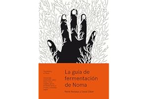 La guía de fermentación de Noma: Incluye koji, kombuchas, salsas shoyu, misos, vinagres, garum, fermentos lácticos y frutas (Foundations of Flavor) (NeoPerson Cook)