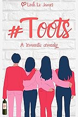 #Toots: Love. Hate. Sisters. A British chick-lit, romantic comedy. Kindle Edition