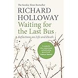 Waiting for the Last Bus: Reflections on Life and Death