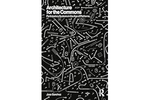 Architecture for the Commons: Participatory Systems in the Age of Platforms