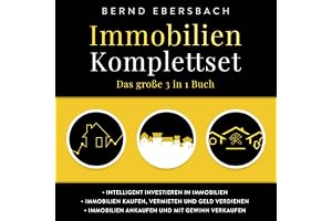 Immobilien Komplettset: Das große 3 in 1 Buch [Complete Real Estate Set: The Big 3 in 1 Book]