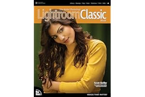 Adobe Photoshop Lightroom Classic Book, The (Voices That Matter)