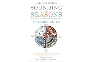 Sounding the Seasons enlarged edition: One Hundred and Ten Sonnets for the Christian Year