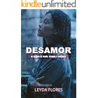 DESAMOR: MI HISTORIA DE PASION, DESAMOR Y ESPERANZA.