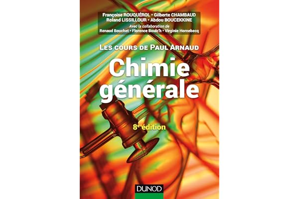 Les cours de Paul Arnaud - Chimie générale - 8e éd: Cours avec 330 questions et exercices corrigés et 200 QCM