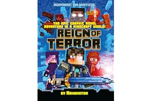 Reign of Terror (Independent & Unofficial): The epic graphic novel adventure in a Minecraft world! (Reign of Terror: The epic graphic novel adventure in a Minecraft world!)