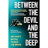 Between the Devil and the Deep: One Man's Battle to Beat the Bends