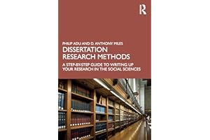 Dissertation Research Methods: A Step-by-Step Guide to Writing Up Your Research in the Social Sciences