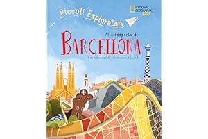 Alla scoperta di Barcellona. Piccoli esploratori. Ediz. a colori