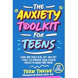 The Anxiety Toolkit for Teens: Easy and Practical CBT and DBT Tools to Manage your Stress Anxiety Worry and Panic (New Books 